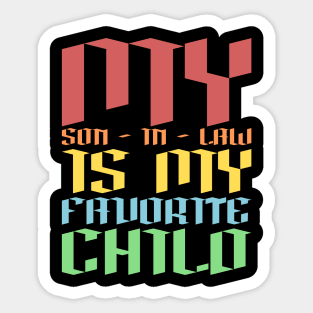 My Son In Law Is My Favorite Child Colorful Text Sticker